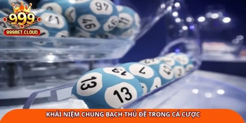 Khái niệm chung bạch thủ đề trong cá cược