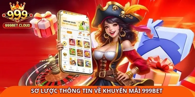 Sơ lược thông tin về khuyến mãi 999BET